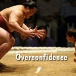 Overconfidence & the Frailty of Knowledge