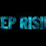 DEEP RISING – May 19